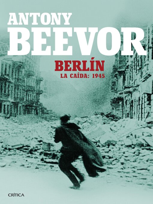 Title details for Berlín by Antony Beevor - Available